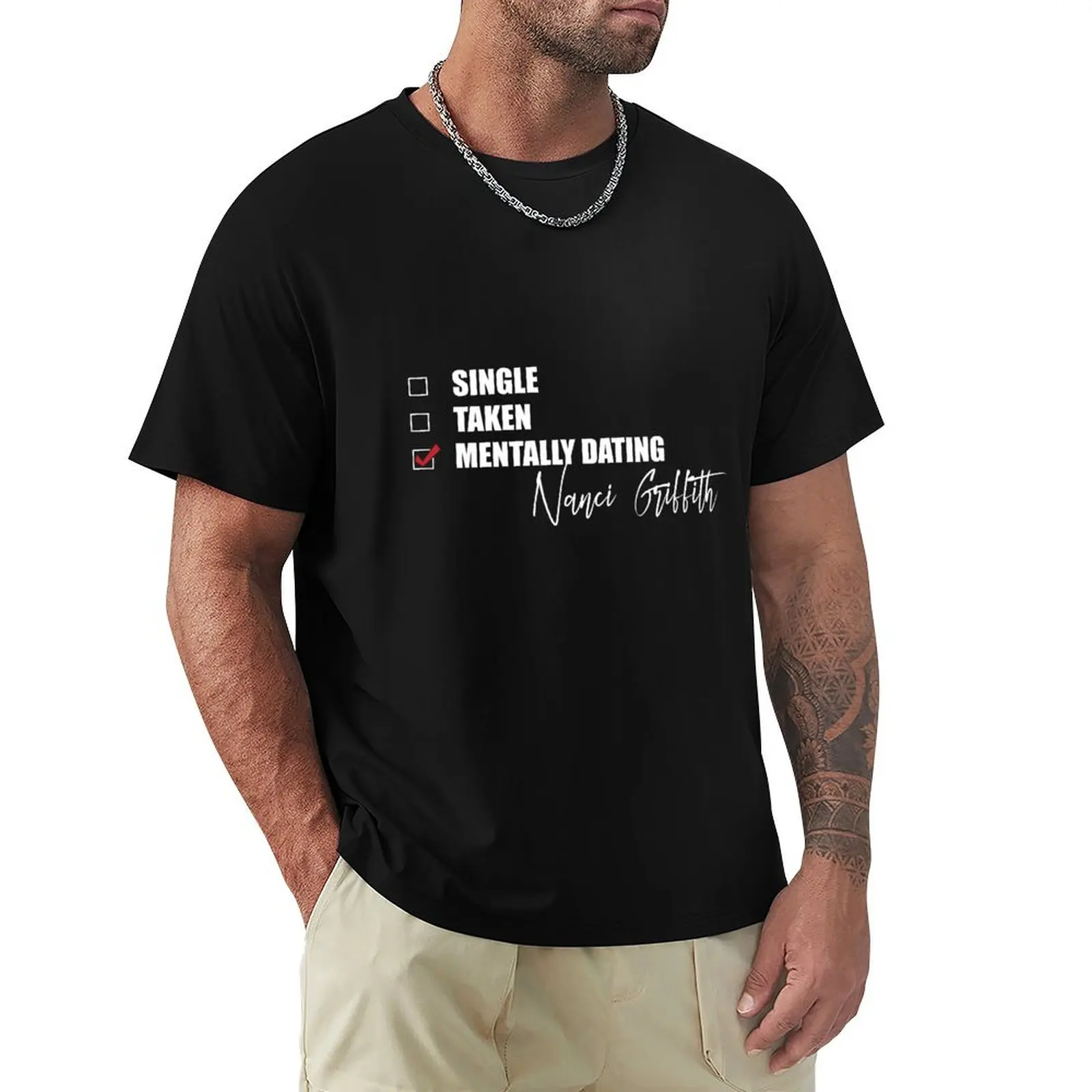 Mentally Dating Nanci Griffith T-Shirt Ultra Soft Breathable Tee Top