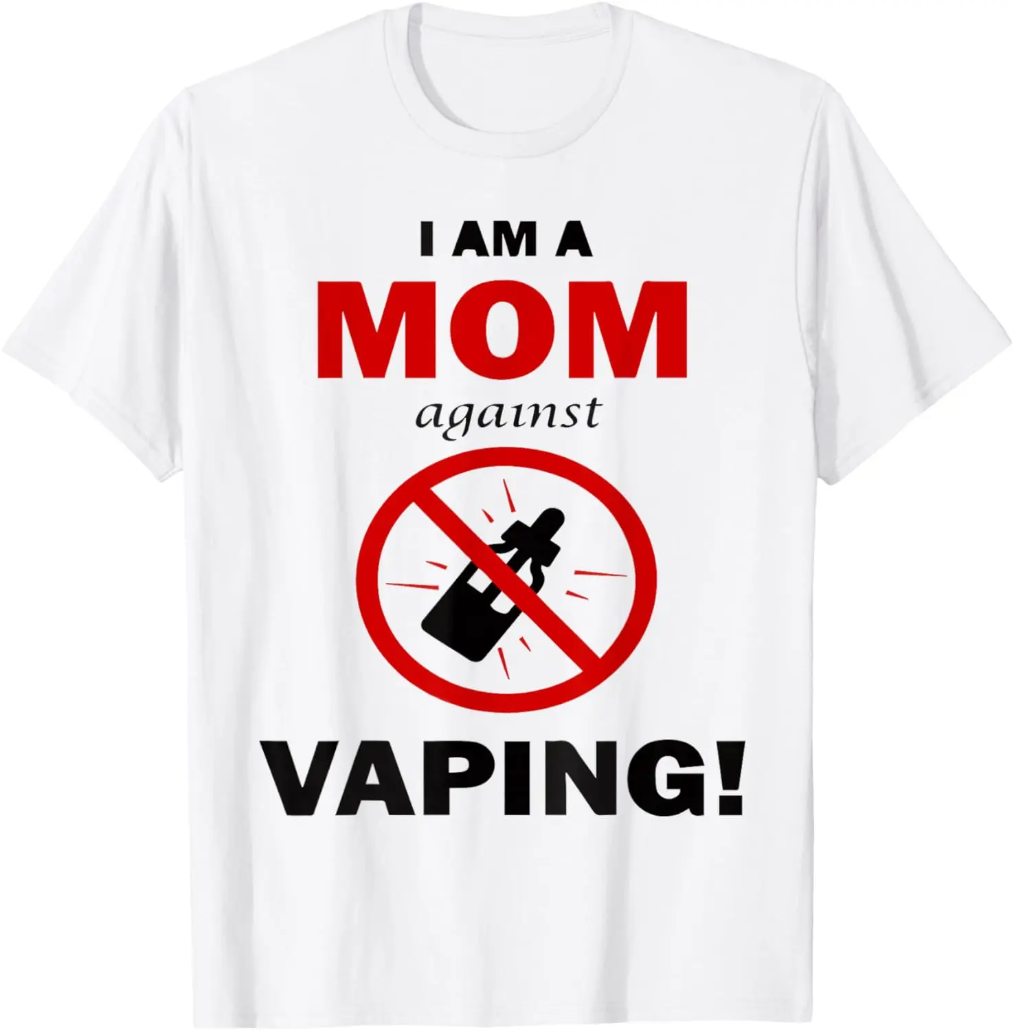 Mom Against Vaping Anti Vaping Protest Graphic Tee Soft Cotton T-Shirt for Women