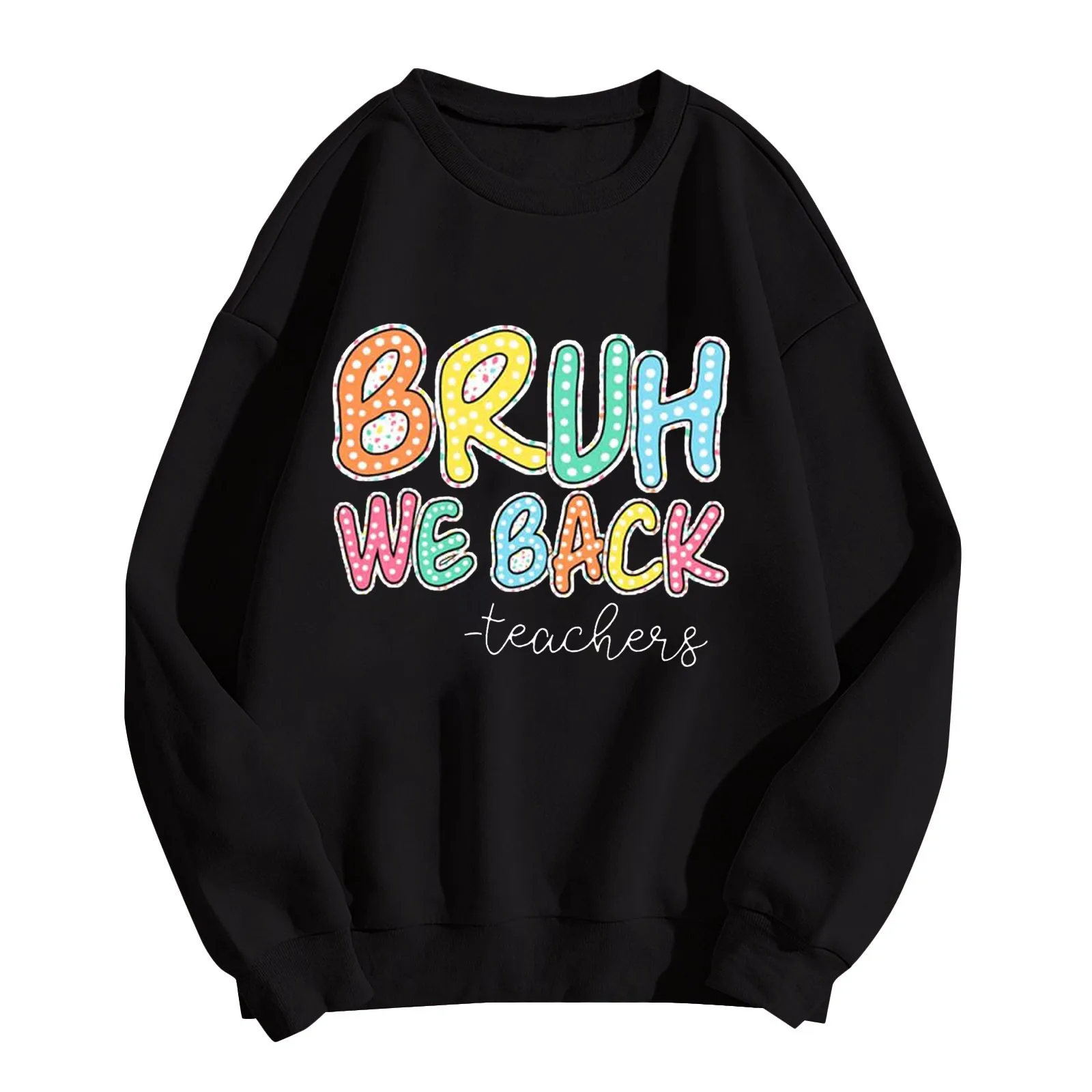 Letter Print Bruh We Back  Solid Color Hoodie First Day Of School  Back To School Graphicround Neck Casual Long Sleeve Sweatshir