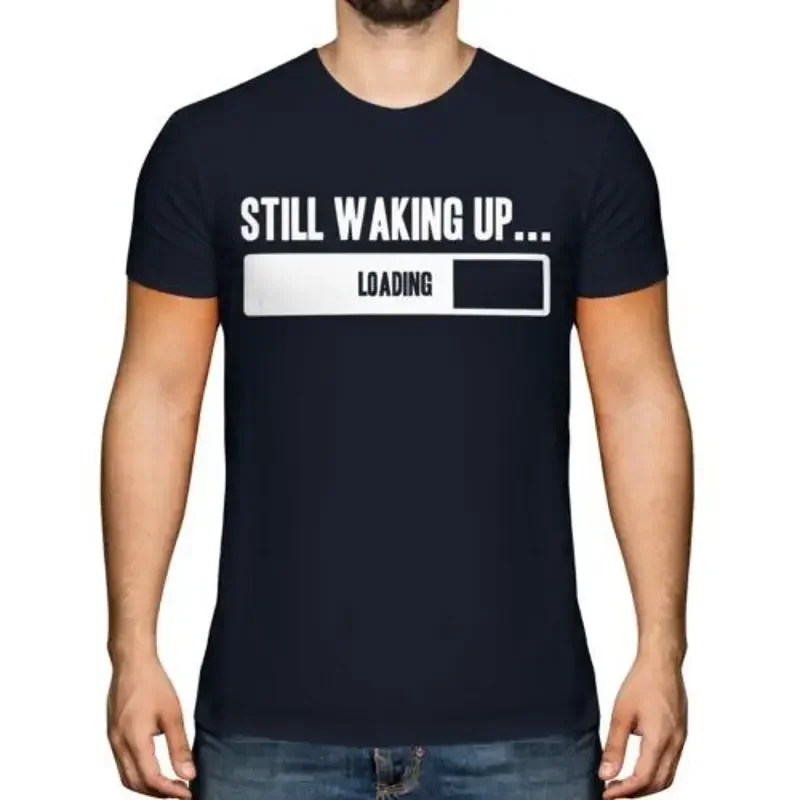 Still Waking Up Men's Funny Teenager Gift T-Shirt