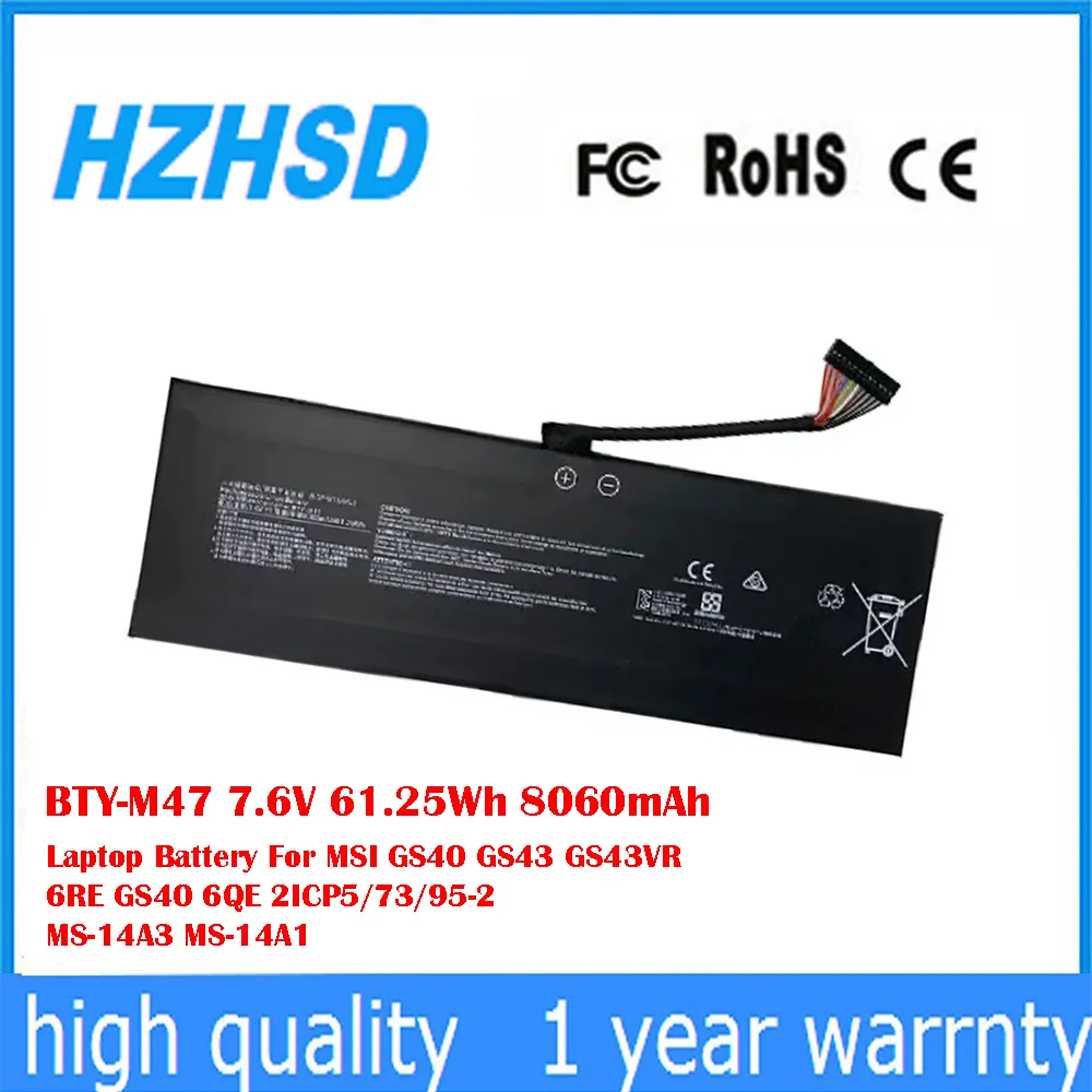 

BTY-M47 7.6V 61.25Wh 8060mAh Laptop Battery For MSI GS40 GS43 GS43VR 6RE GS40 6QE 2ICP5/73/95-2 MS-14A3 MS-14A1