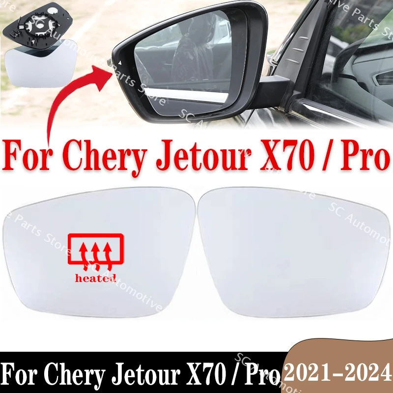 

For Chery Jetour X70/Pro 2021-2024 Auto Car Accessories Door Exterior Rearview Side Mirror Reflective Glass Lenses With Heating