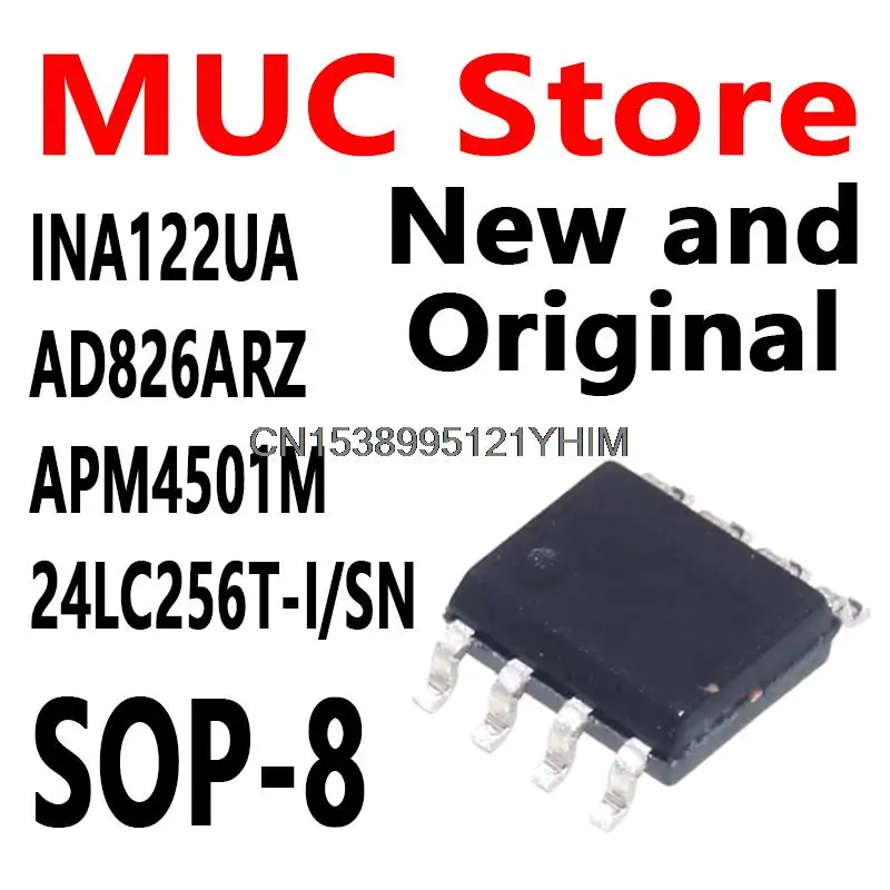 10PCS SOP-8 INA122UA AD826ARZ APM4501M 24LC256T-I/SN