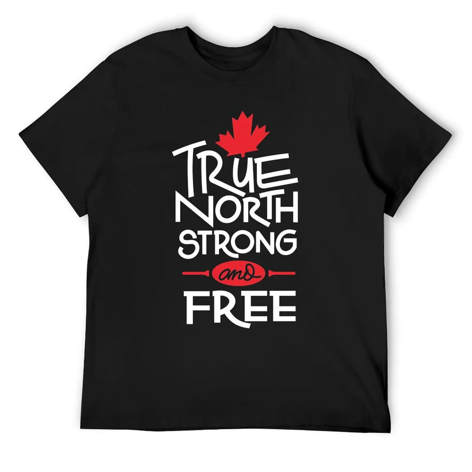 

True North Strong And Free T-Shirt cotton graphic tees anime t shirts vintage clothes t shirts men