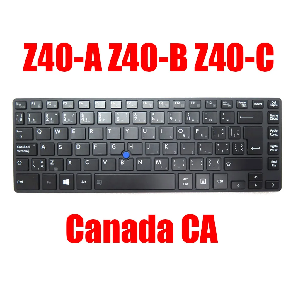 كندا CA لوحة مفاتيح الكمبيوتر المحمول لتوتوشيبا لتيكرا Z40-A Z40-B Z40-C أدخل كبير أسود مع إطار مع إضاءة خلفية وإشارة جديدة