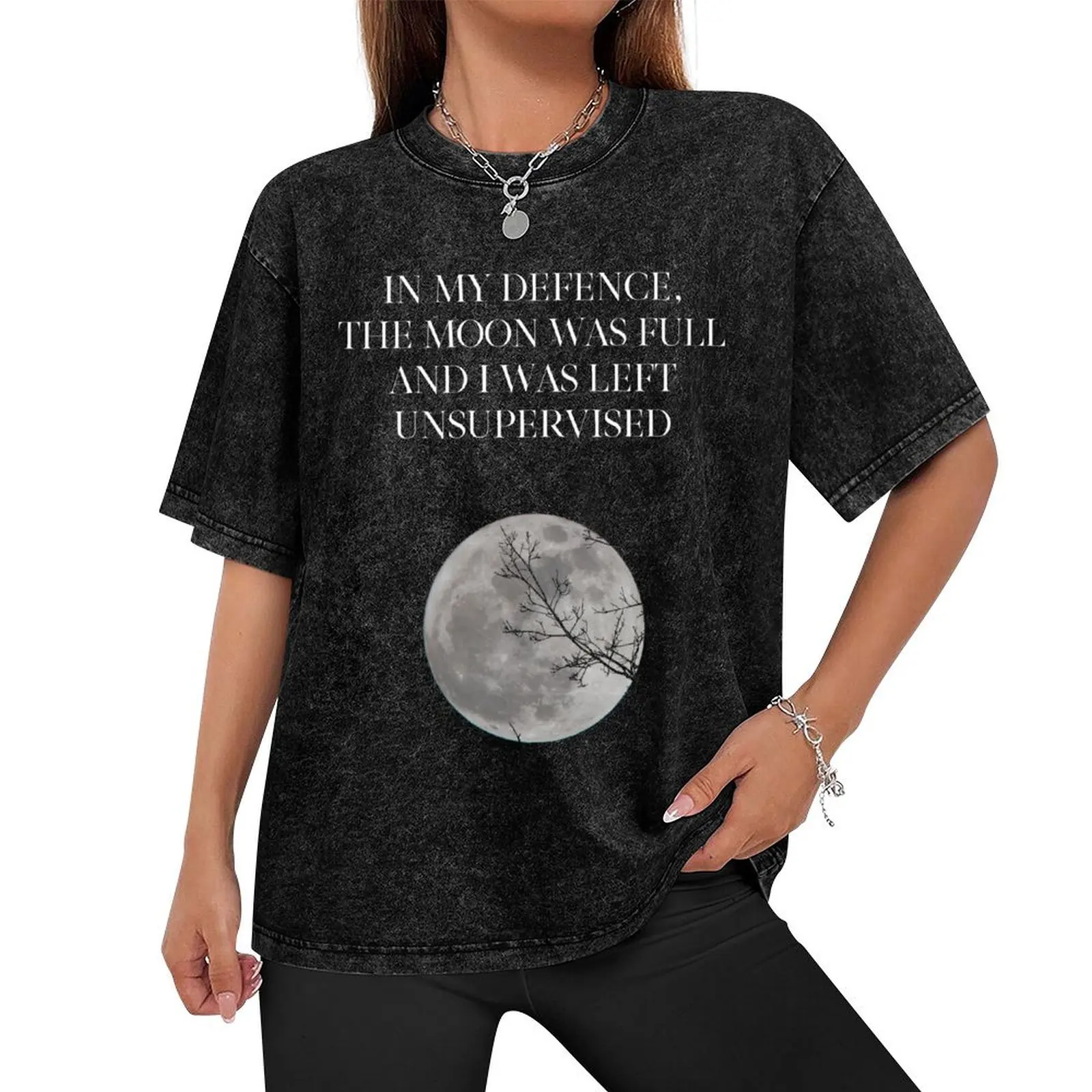 The Moon Full And I Was Left Unsupervised T-Shirt anime clothes rapper graphic tees mens graphic t-shirts hip hop