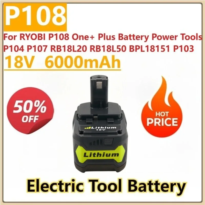 Новый аккумулятор 18 В 6000 мАч для RYOBI P108 One + Plus, литий-ионный аккумулятор 18 В для электроинструментов P104 P107 RB18L20 RB18L50 BPL18151 P103