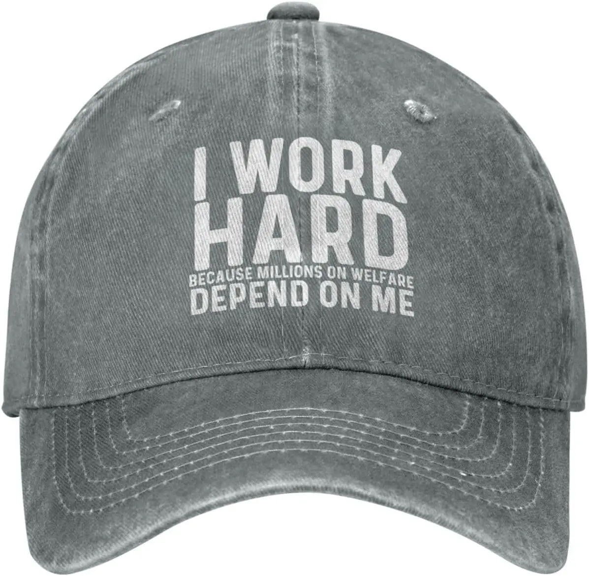 I Works Hards Because Millions On Welfare Depend On Me Cap for Men Dad Hat Cool Cap