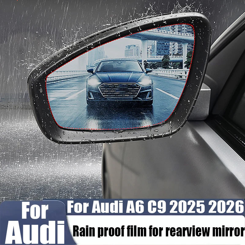 

For Audi A6 C9 2025 2026 rain proof film for rearview mirror waterproof and anti fog products for reversing mirror on rainy days