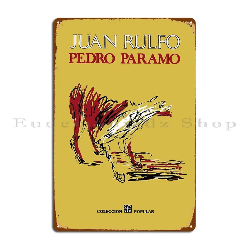 Pedro P%C3%A1ramo Juan Rulfo Metal Sign Custom Living Room Vintage Cinema Custom Tin Sign Poster