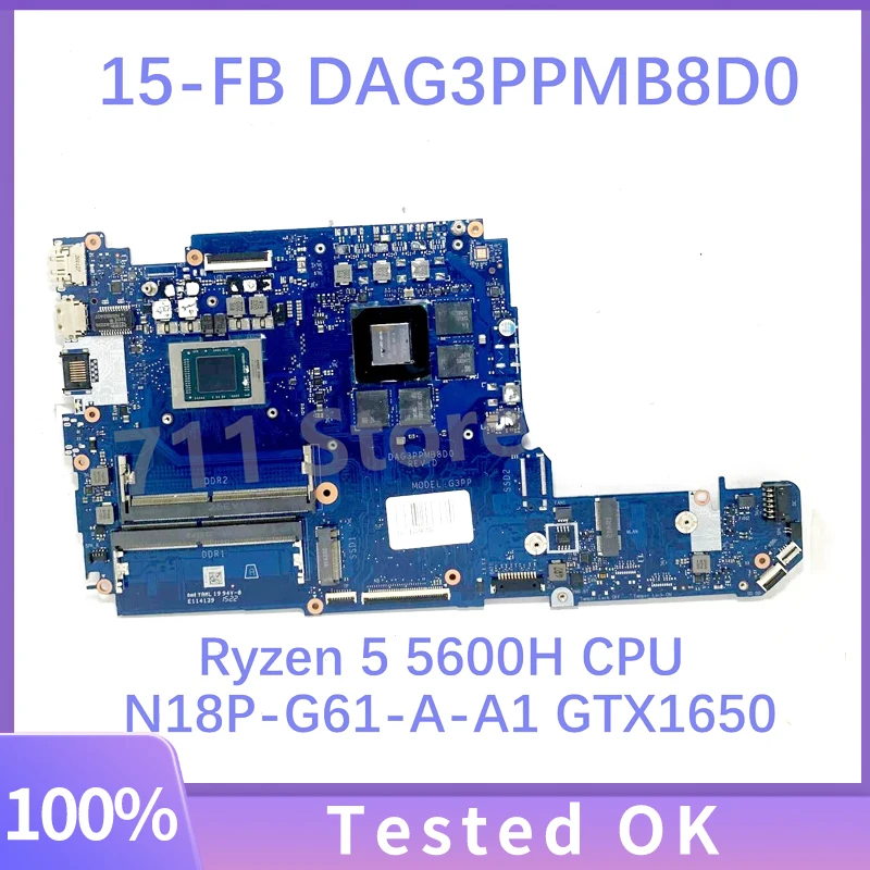 DAG3PPMB8D0 N18P-G61-A-A1 GTX1650 High Quality Mainboard HP 15-FB Laptop Motherboard With Ryzen 5 5600H CPU 100%Full Tested Well