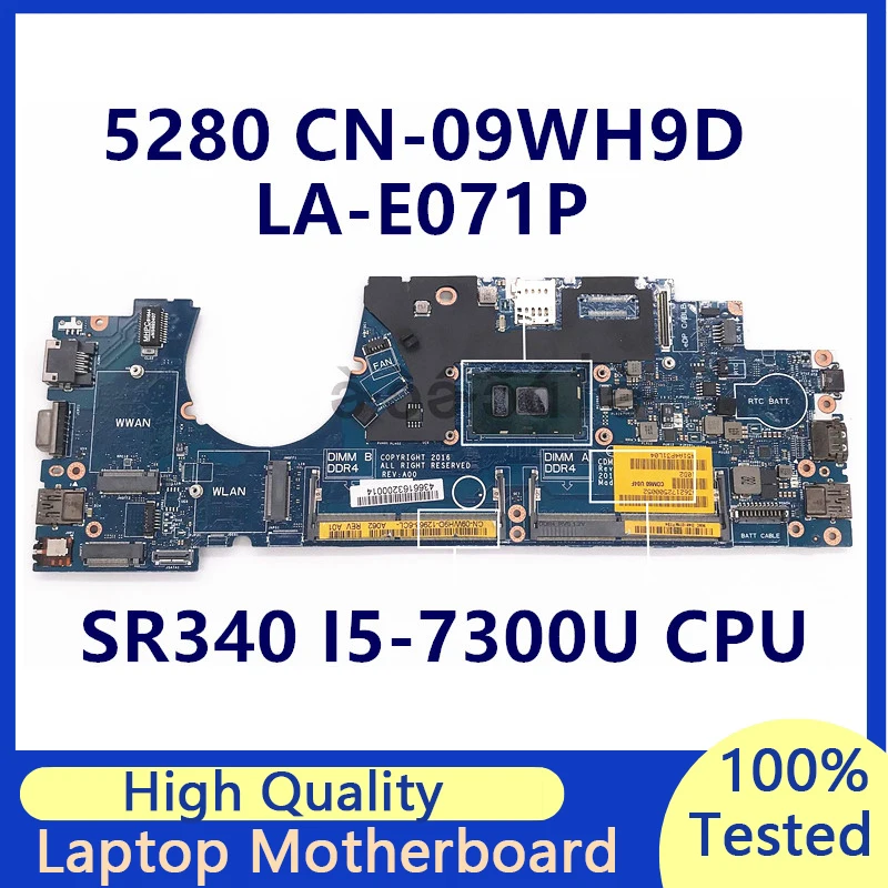 CN-09WH9D 09WH9D 9WH9D Mainboard For Dell 5280 Laptop Motherboard With SR340 I5-7300U CPU LA-E071P 100% Full Tested Working Well