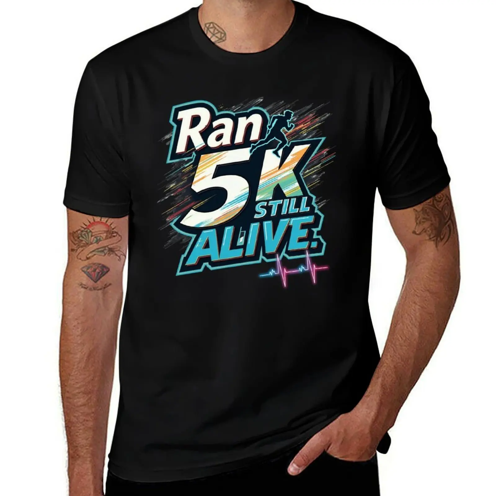 

Ran 5K. Still Alive. (5K Running) T-Shirt anime figures new gifts and t-shirts sweat topping mens graphic t-shirts hip hop