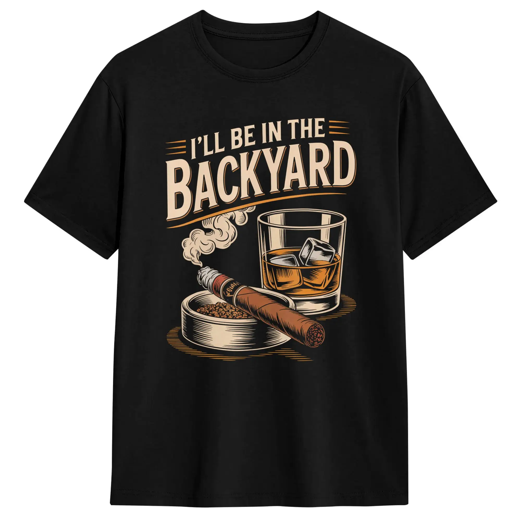 I‘ll Be in The Backyard Funny Cigar and Bourbon Lovers T Shirt Beach  Y2K Retro T Shirts Pure Cotton Hippie Tee Shirt