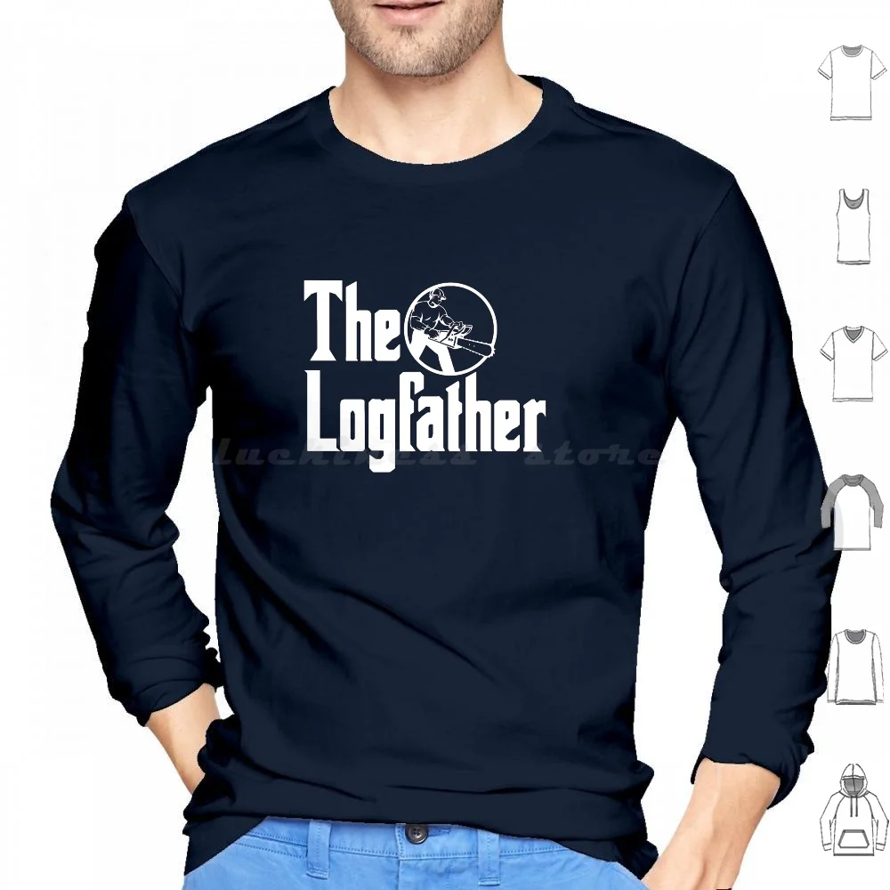 The Logfather-Play On Words-Logger-Outdoorsman-Arborist-Forestry Worker-Fathers Day Hoodie cotton Long Sleeve Arborist Logger