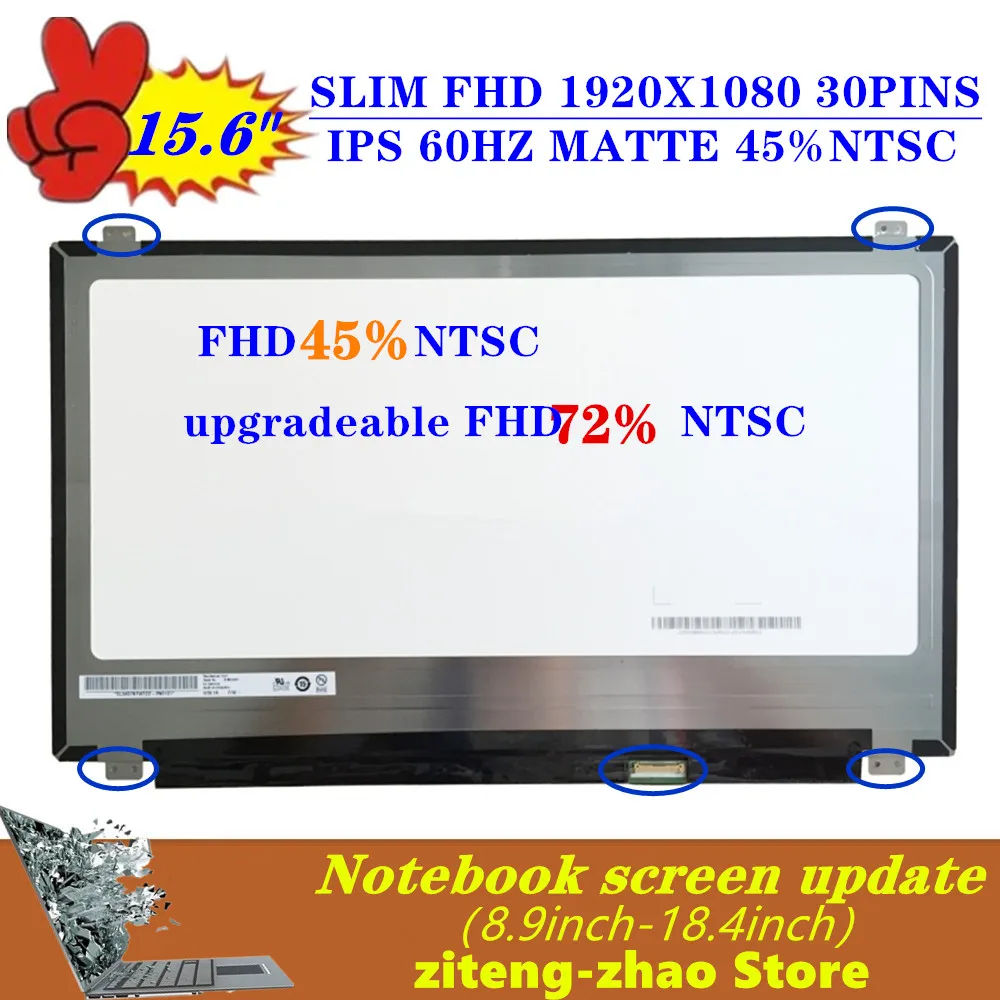 

15.6" Laptop LCD Screen B156HAN01.2 FIT B156HAN01.1 LTN156HL02 LP156WF6-SPB1 SPB2 SPB5 72% NTSC FHD1920x1080 IPS Display 30PINS