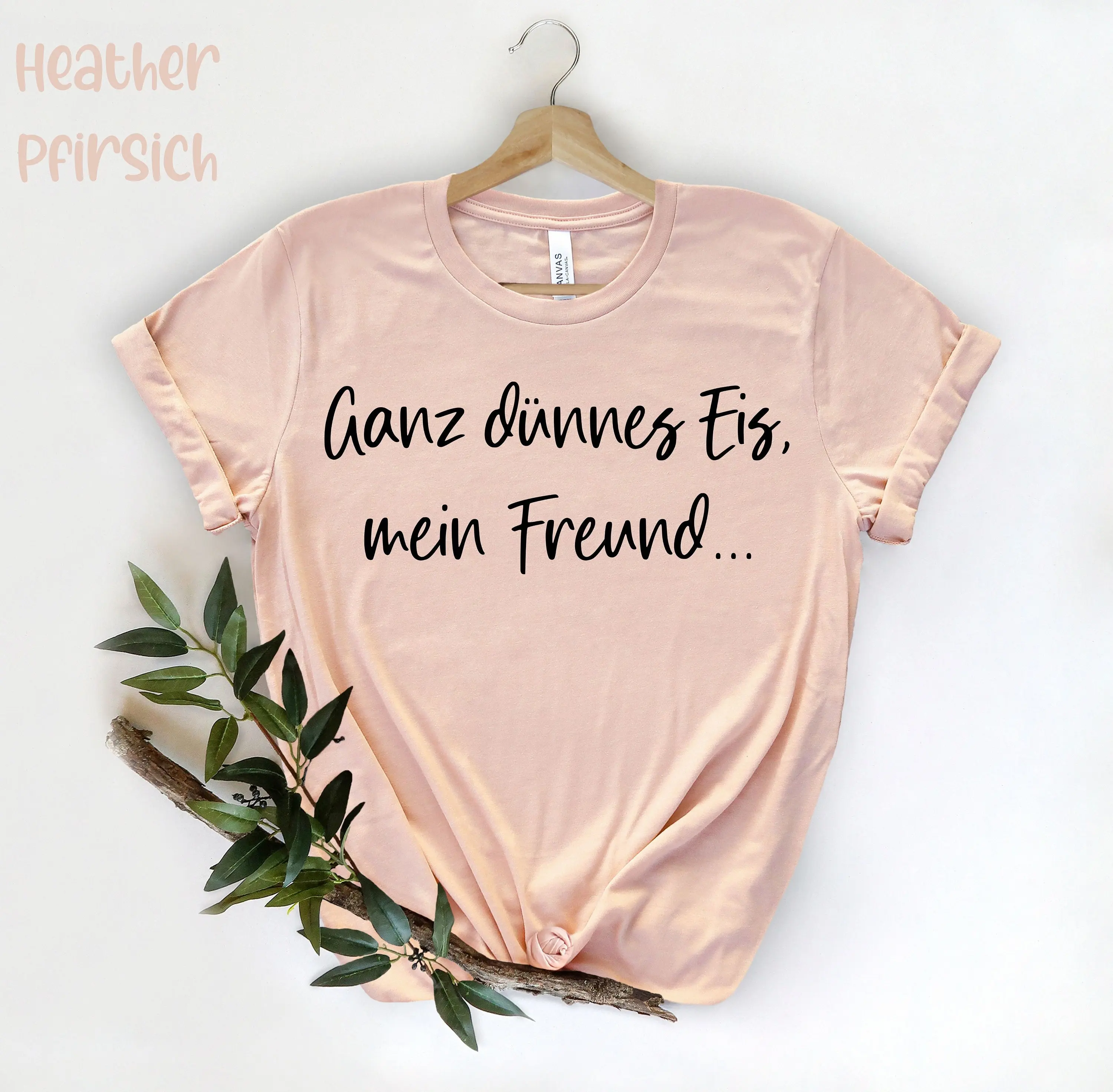 Ganz Dünnes Eis Mein Freund I Fun Outfit Funny Quotes T Shirt Women Lustige Sarcastic