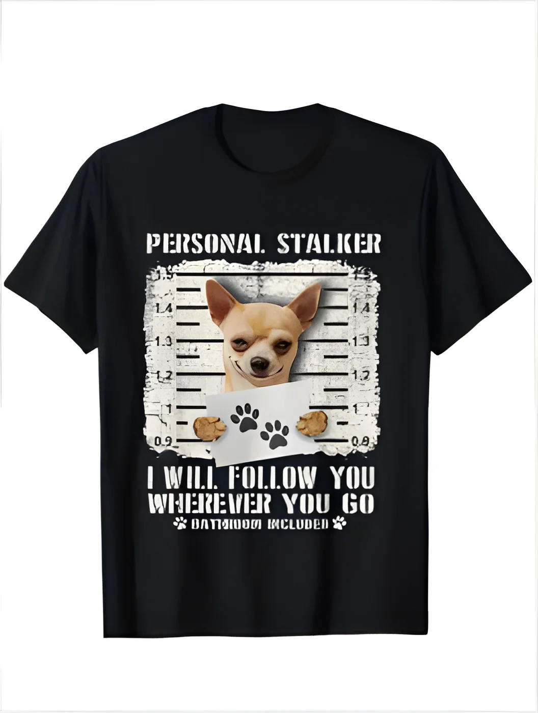 Personal tracking Chihuahua dog arrested, prison photos, funny men's T-shirt