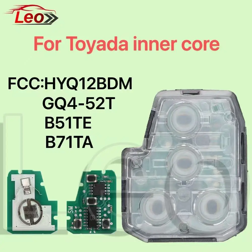 

Leo FCC:HYQ12BDM GQ4-52T B51TE B71TA HYQ12BDP Car Remote Key inner core For TOYADA Corolla Camry RAV4 2012-2017