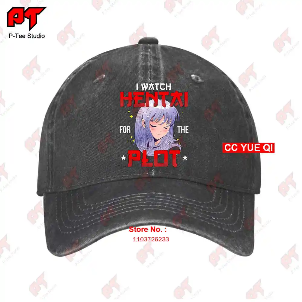 I Watch Hentai For The Plot Kawaii Anime Girl Lover Baseball Caps Truck Cap YXW4