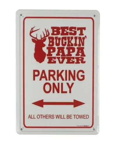 garage man cave Best Buckin Papa Ever Parking Only tin metal sign