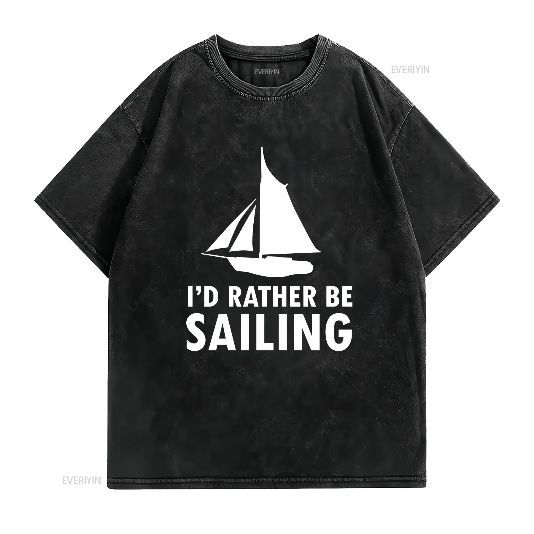 I'd Rather Be Sailing Mens T Shirt Sail Sailor Boat Boating Laser vintage Washed homme Stylish Breathable Stretched streetwear