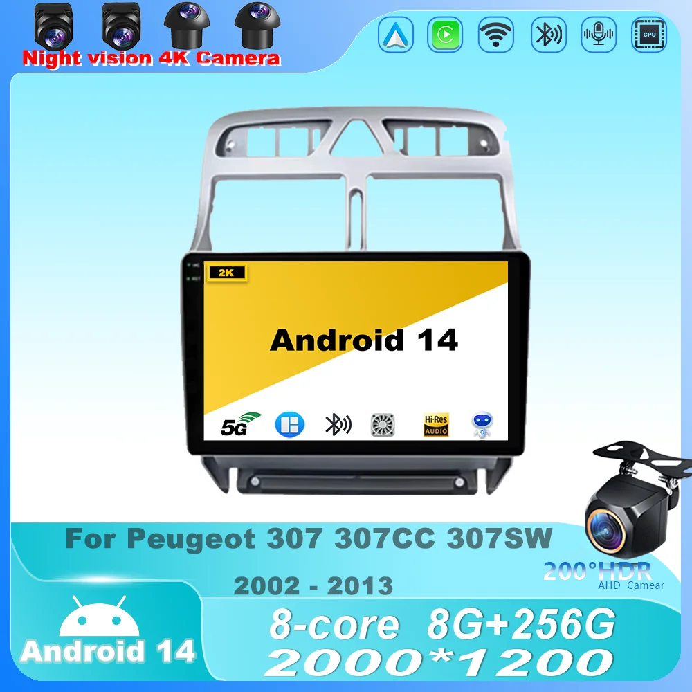 

Car Radio For Peugeot 307 307CC 307SW 2002 - 2013 Android 14 Multimedia Player Stereo Navigation GPS HDR Screen Wireless Carplay