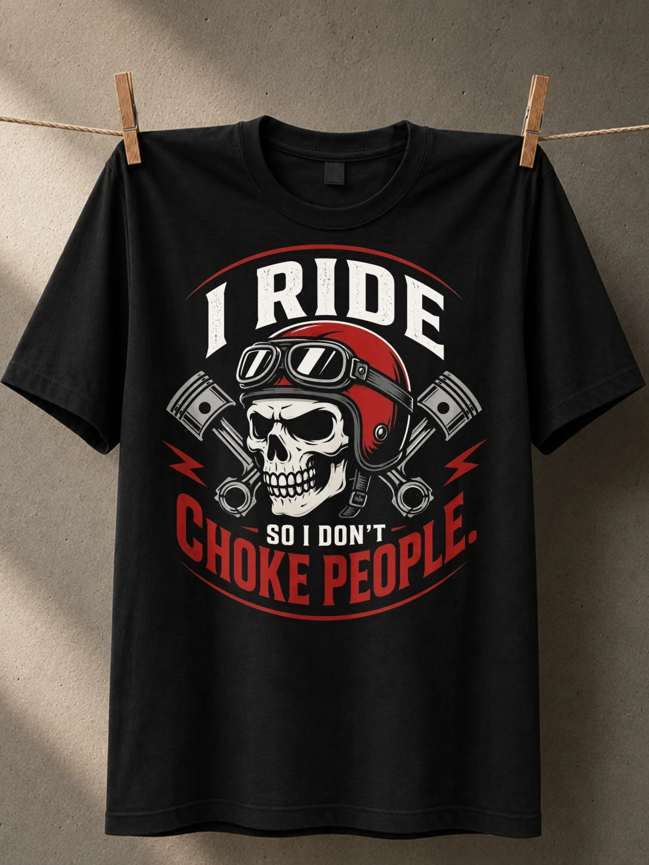 Round Biker  with I Ride So I Dot Choke People text pistons and red circular Unisex All  Unisex All T-Shirt