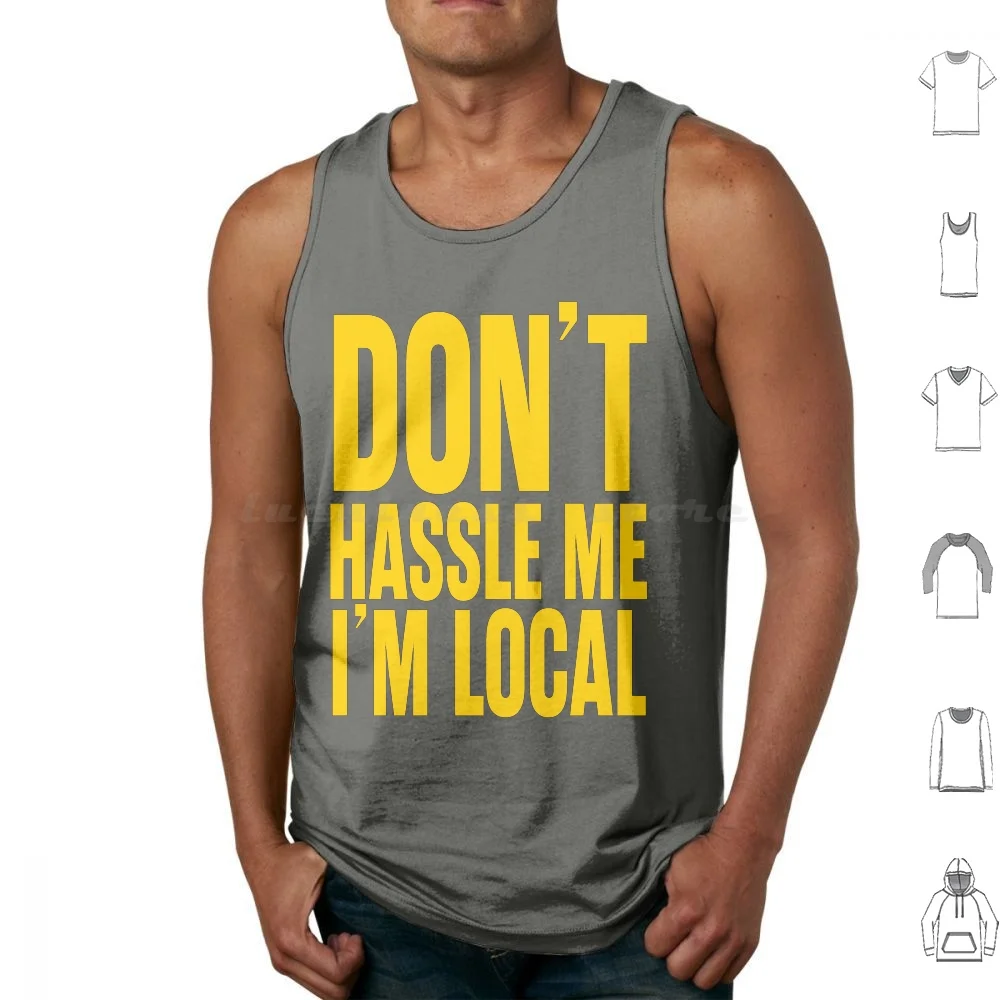 Don't Hassle Me I'm Local Tank Tops Print Cotton Bob What About Murray Bill Hassle Me Local Dont Im 1991 Barf Breath