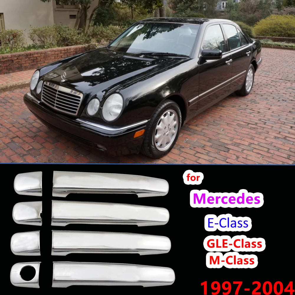 

For Mercedes-Benz E-Class M-Class W210 W163 1997~2004 New Chrome Car Side Door Handle Cover Trim Sticker Car Accessories 1998