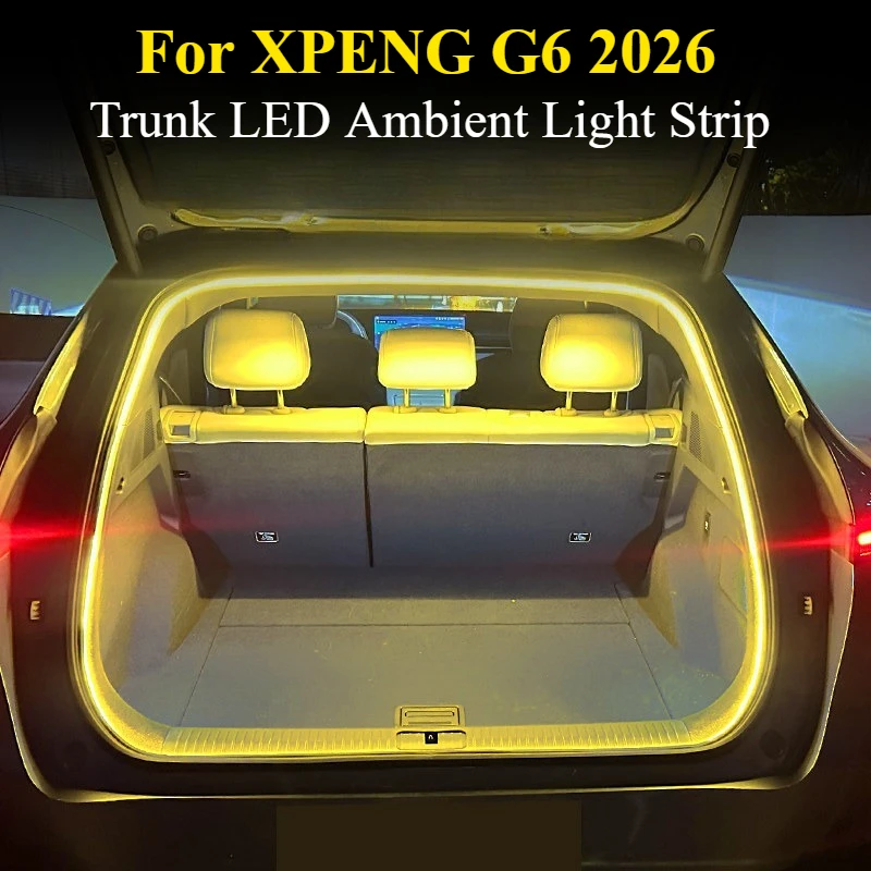 For XPENG G6 2026: Trunk LED Ambient Light Strip - Plug and Play Non-Destructive Cargo Light, Custom Fit
