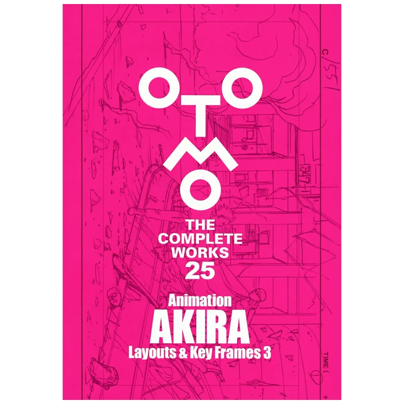 OTOMO THE COMPLETE WORKS 25 Animation AKIRA Layouts Amp Key Frames 3 Katsuhiro Otomo Kodansha 9784065360545 Book