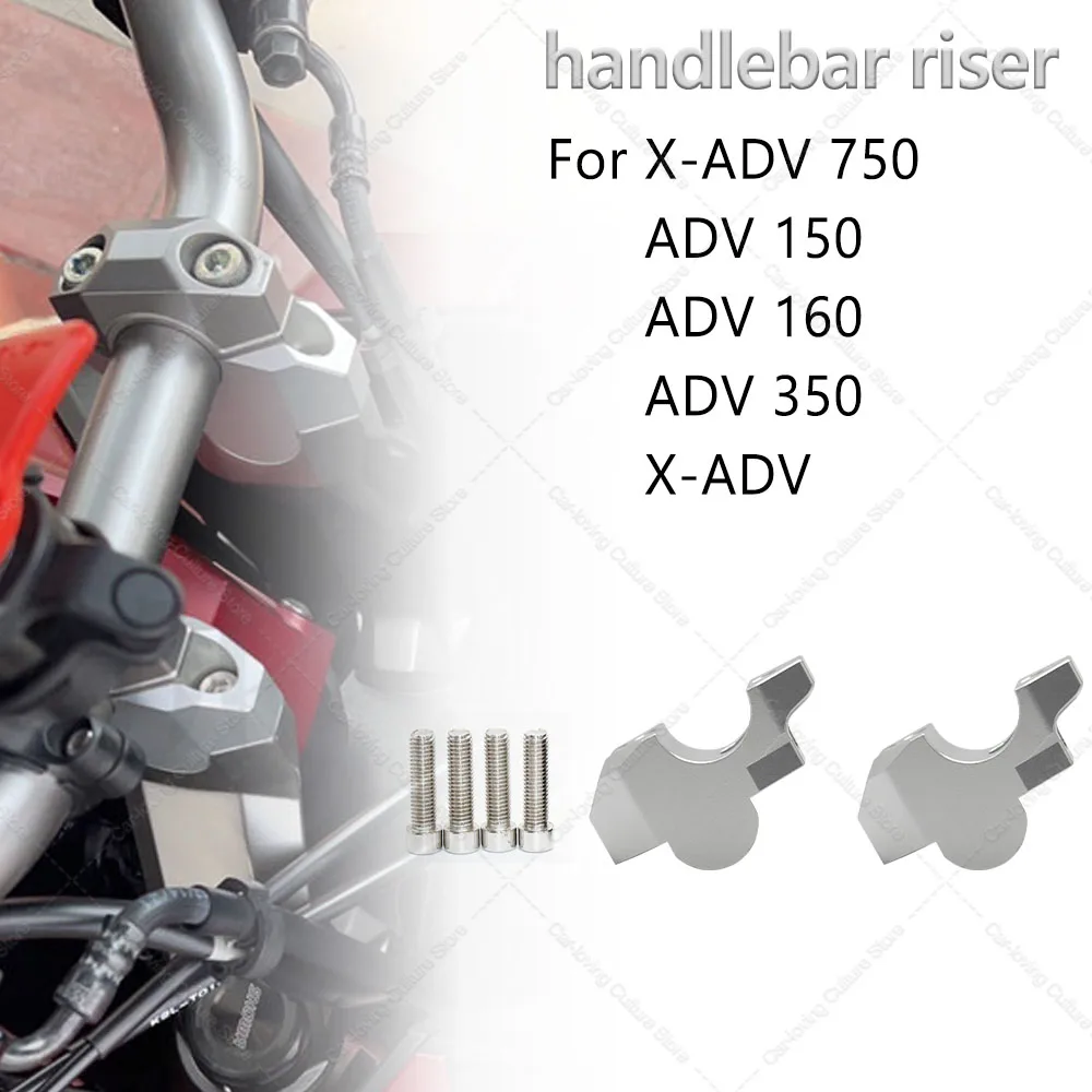 

For X-ADV XADV 750 ADV150 ADV160 ADV350 ADV 150 160 350 2017- Motorcycle Handlebar Riser Drag Handle Bar Clamp Extend