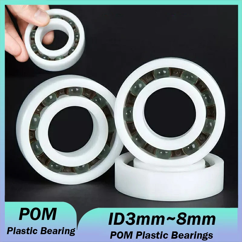 POM Plastic Deep Groove Ball Bearing Corrosion Resistance ID 3mm~9mm 603 604 605 606 607 608 609 634 635 636 638 Waterproof