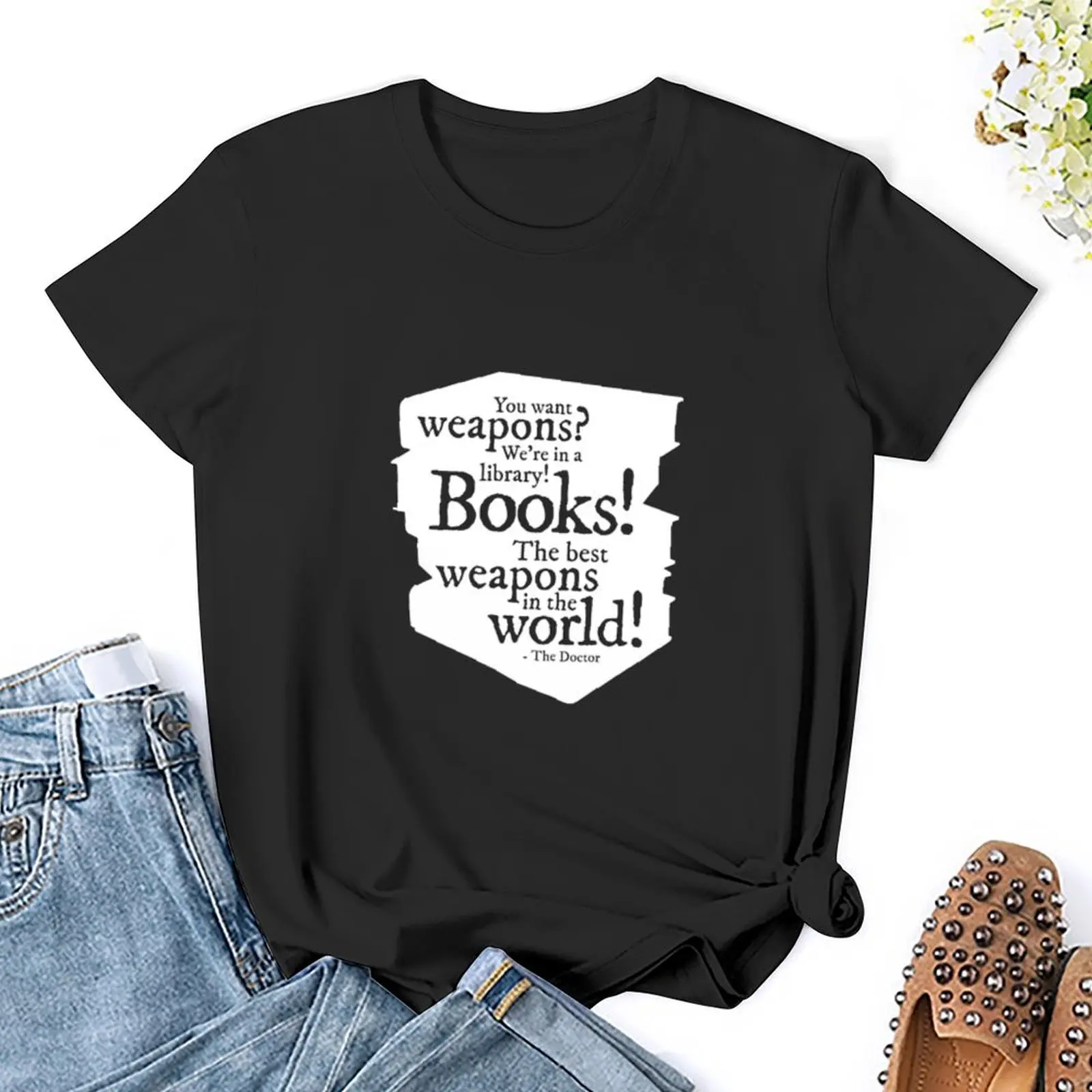 Books! The best weapons in the world! T-Shirt plus size tops Aesthetic clothing graphics Woman T-shirts