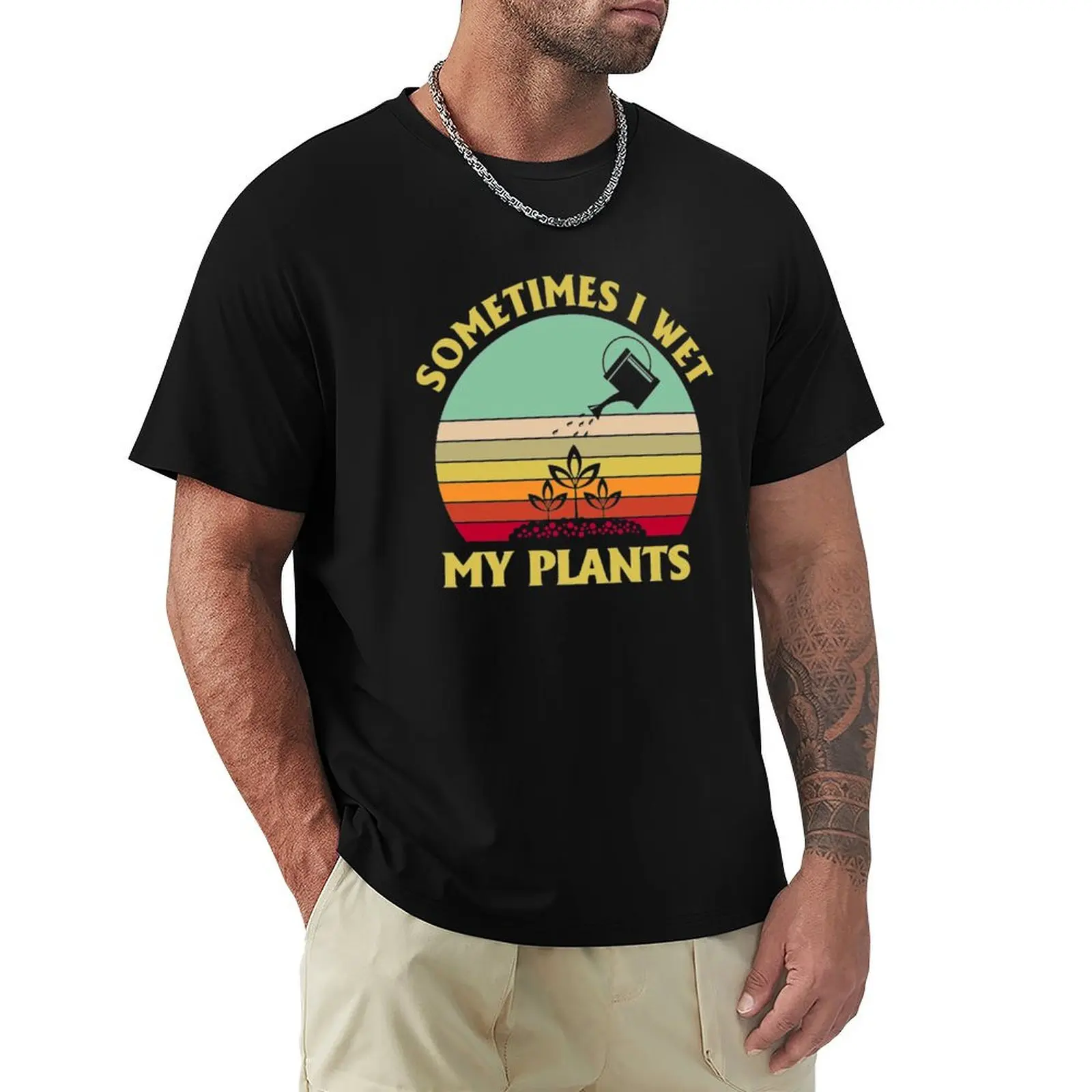 

Sometimes I Wet My Plants Shirt Funny Gardening Vintage Tshirt Funny Gifts T-Shirt man t shirt cute clothes tee shirts for men