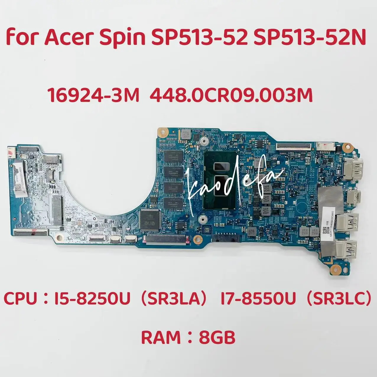 

16924-3M For Acer Spin 5 SP513-52N SP513-52 Laptop Motherboard CPU I5-8250U SR3LA I7-8550U RAM:8GB DDR4 NBGR711004 100% Test OK