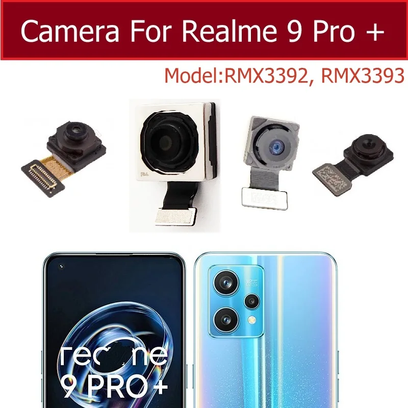 

Front Rear Camera For Realme 9 Pro Plus 5G Mian Back Front Selfie Camera Module Flex Cable Parts