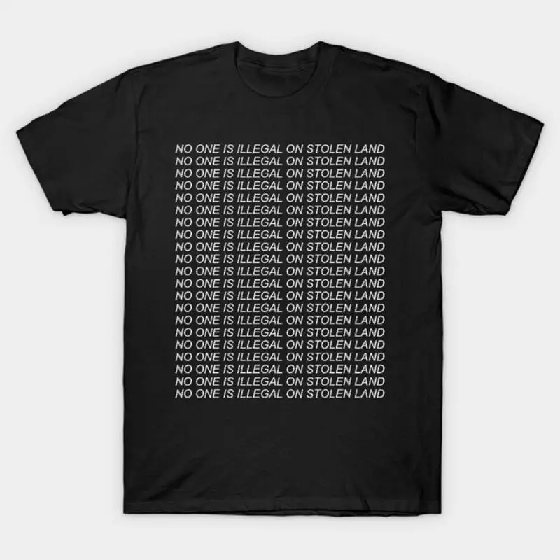 No One Is Illegal On Stolen Land Abolish Ice T-Shirt