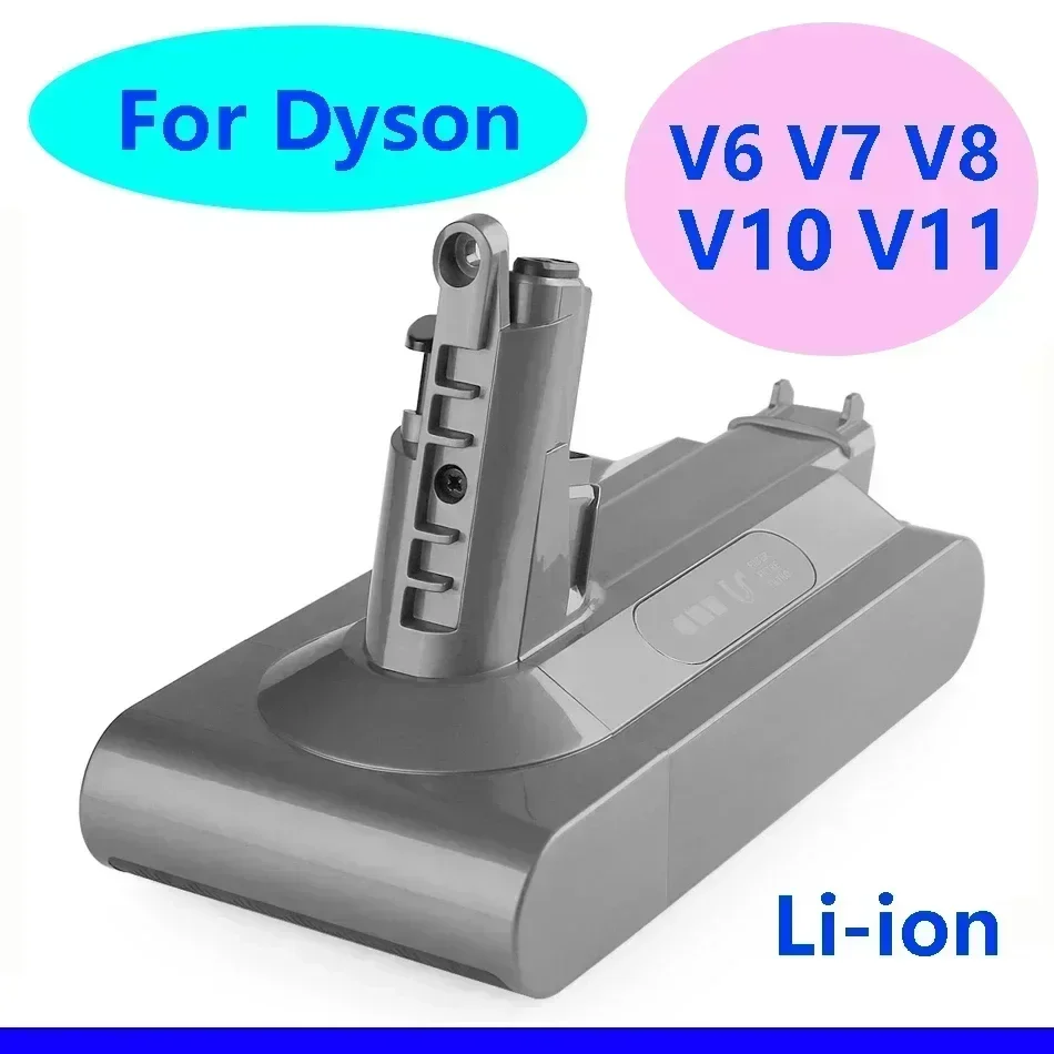 21.6V/25.2V  Batterie for Dyson V6 V7 V8 V10 V11 Series SV12 DC62 SV11 SV10 SV15 Li-ion Handheld Vacuum Cleaner Spare Battery