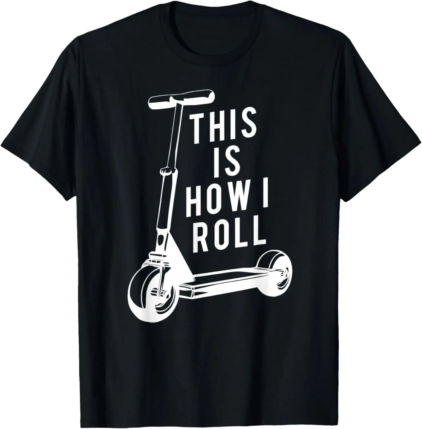 

Fun Scooter T-Shirt, This Is How I Roll Push Scooter Tee T-Shirt