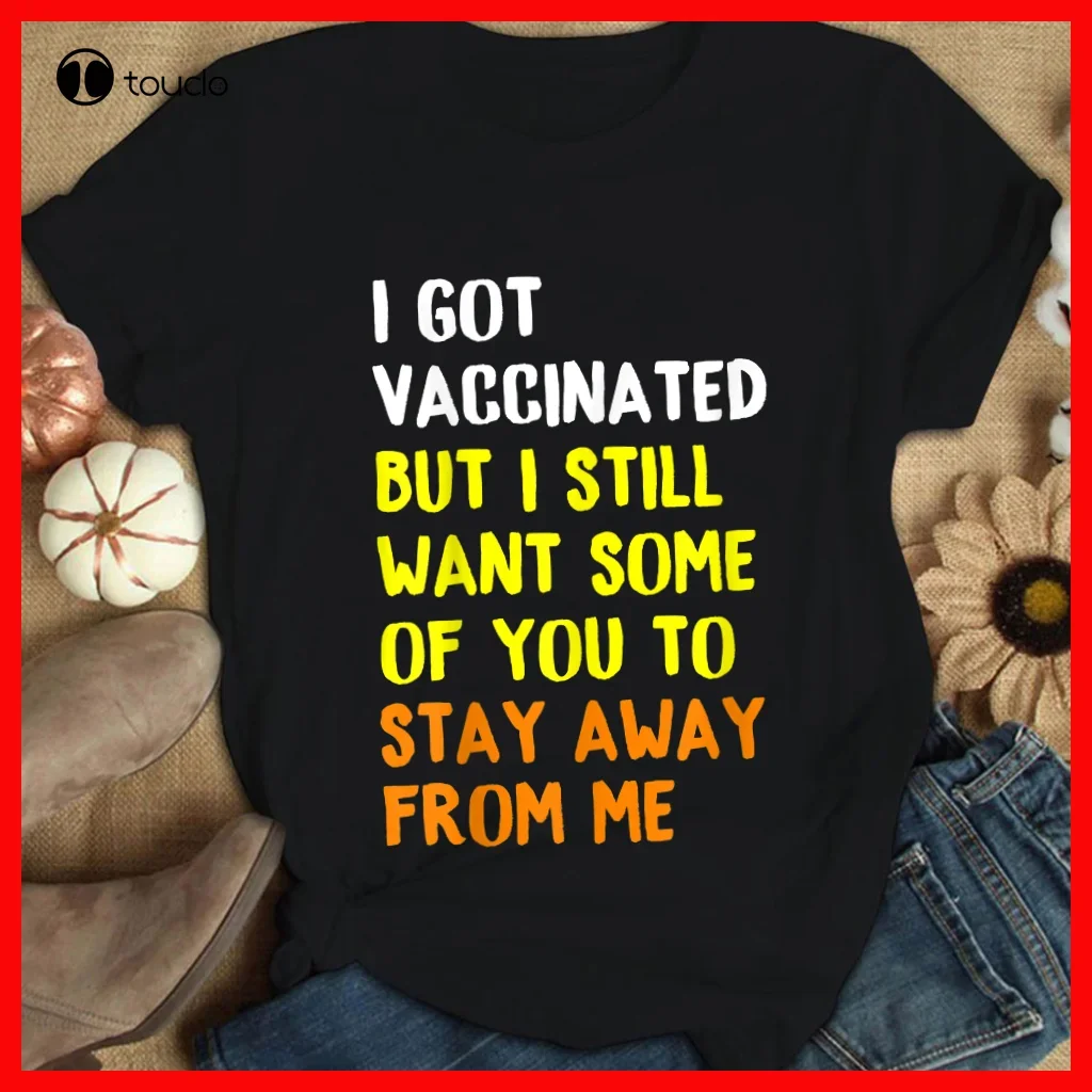 Got Vaccinated Funny Vaccine Humor Joke Social Distancing T-Shirt
