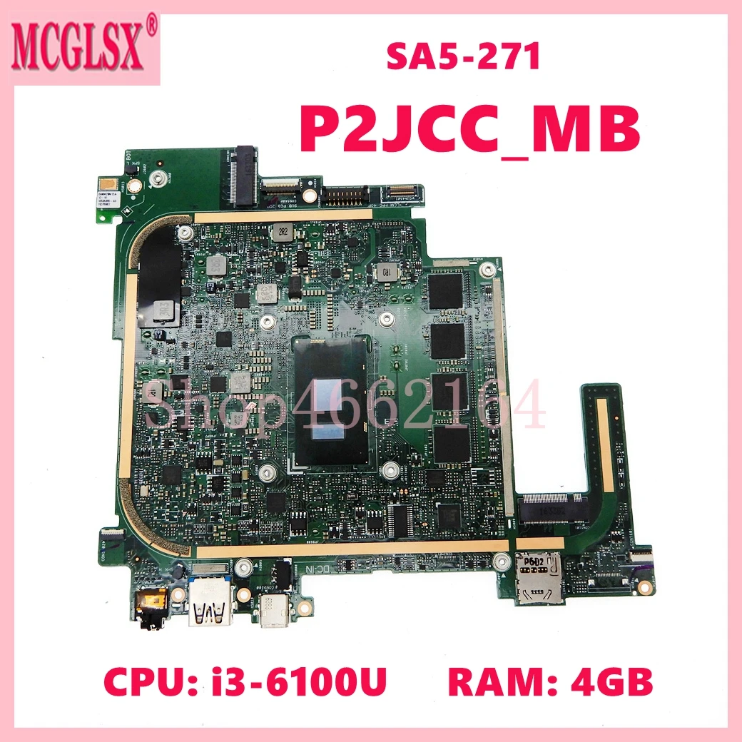 P2JCC_MB  With i3-6100U CPU 4GB-RAM Mainboard For Acer Switch Alpha 12 SA5-271 271P N16P3 Laptop Motherboard