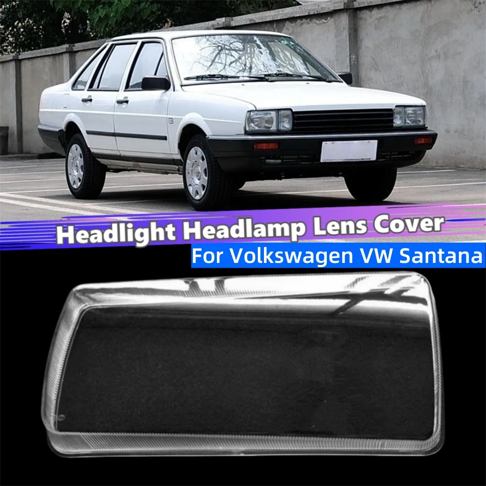 

For Volkswagen VW Santana Auto Accessory Lampshades Lamp Shell Headlamp Housing Car Front Headlight Lens Cover Lights Shell