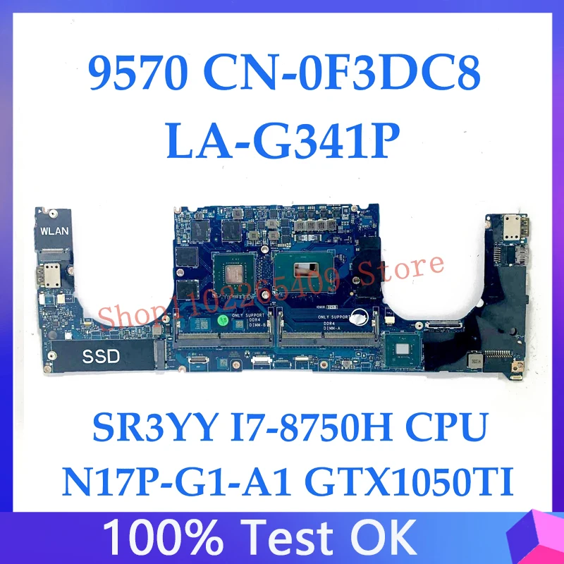 

CN-0F3DC8 0F3DC8 F3DC8 материнская плата для ноутбука DELL 9570 материнская плата с SR3YY I7-8750H CPU LA-G341P GTX1050TI 100% тест