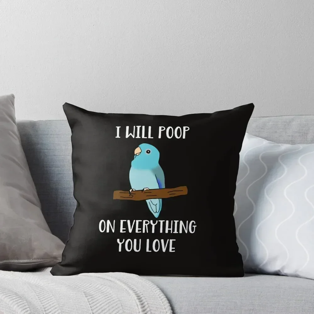 i will poop on everything you love - blue fallow parrotlet Throw Pillow Decorative Cushion Sofa Covers Christmas Pillows pillow