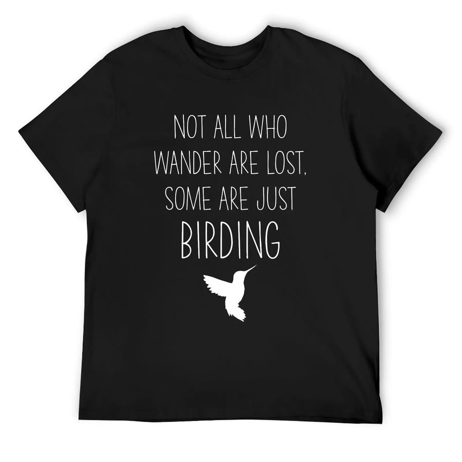 

Not all who wander are lost, some are just birding typography T-Shirt anime clothes for a boy men t shirts