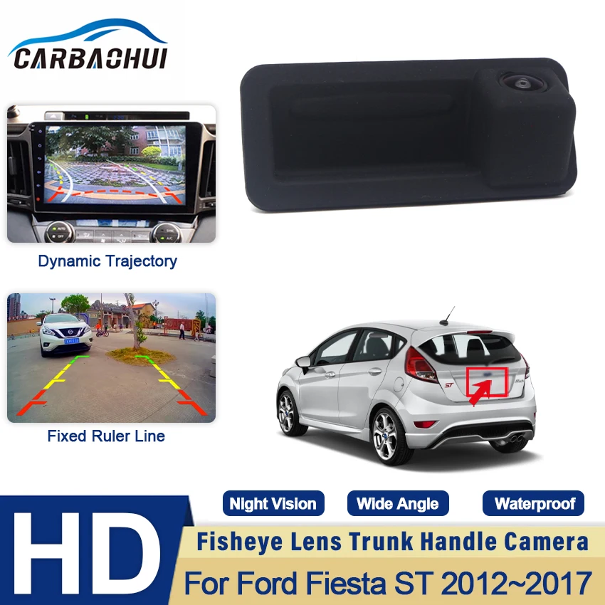 

170 Wide Viewing Angle Trunk Handle Camera For Ford Fiesta ST 2012 2013 2014 2015 2016 2017 With 1080*720P High Definition