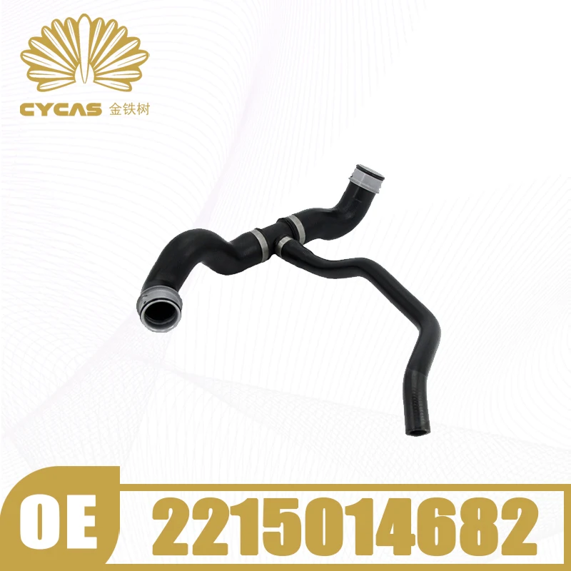 CYCAS Water Tank Radiator Coolant Hose #2215014682 For Mercedes Benz W221 S300 S350 M272 S-CLASS Replacement Parts