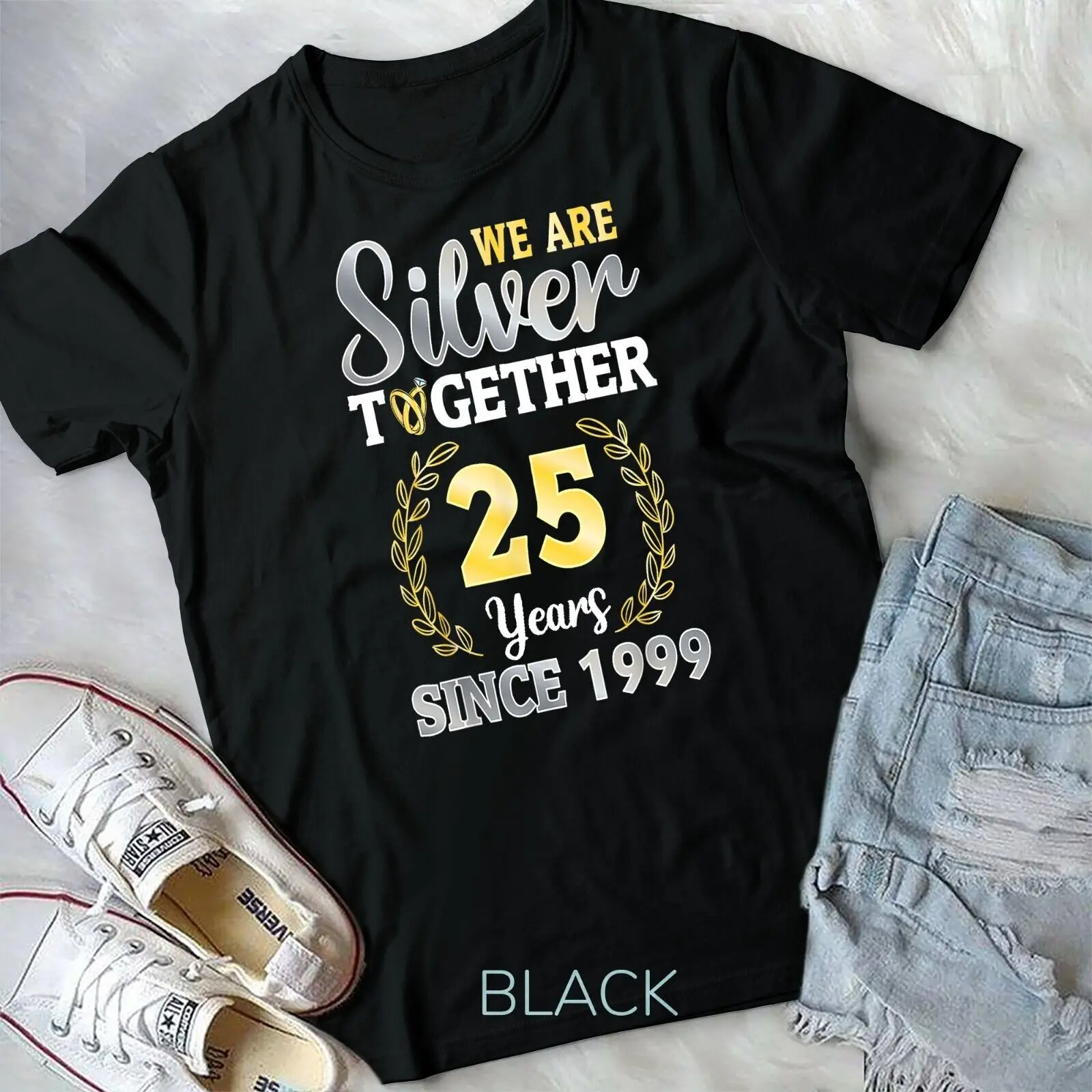 We Are Silver Together 25 Years Since 1999 Marriage Wedding Unisex T-shirt